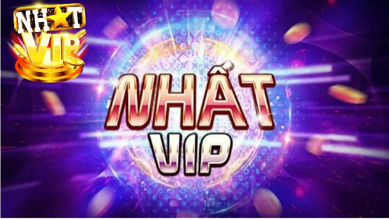 Nhatvip – Cổng game đổi thưởng đẳng cấp hàng đầu